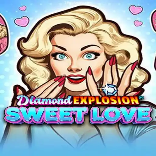 Dive into the World of DiamondExplosionSweetLove and 39GG Bet Login Plataforma Oficial de Jogos Certificados